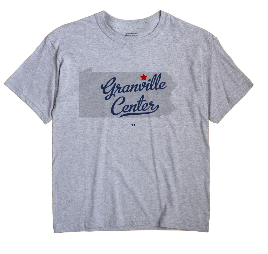 Granville Center, Pennsylvania PA Souvenir Shirt