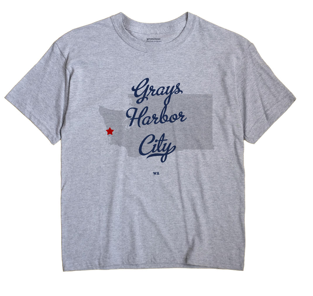 Grays Harbor City, Washington WA Souvenir Shirt