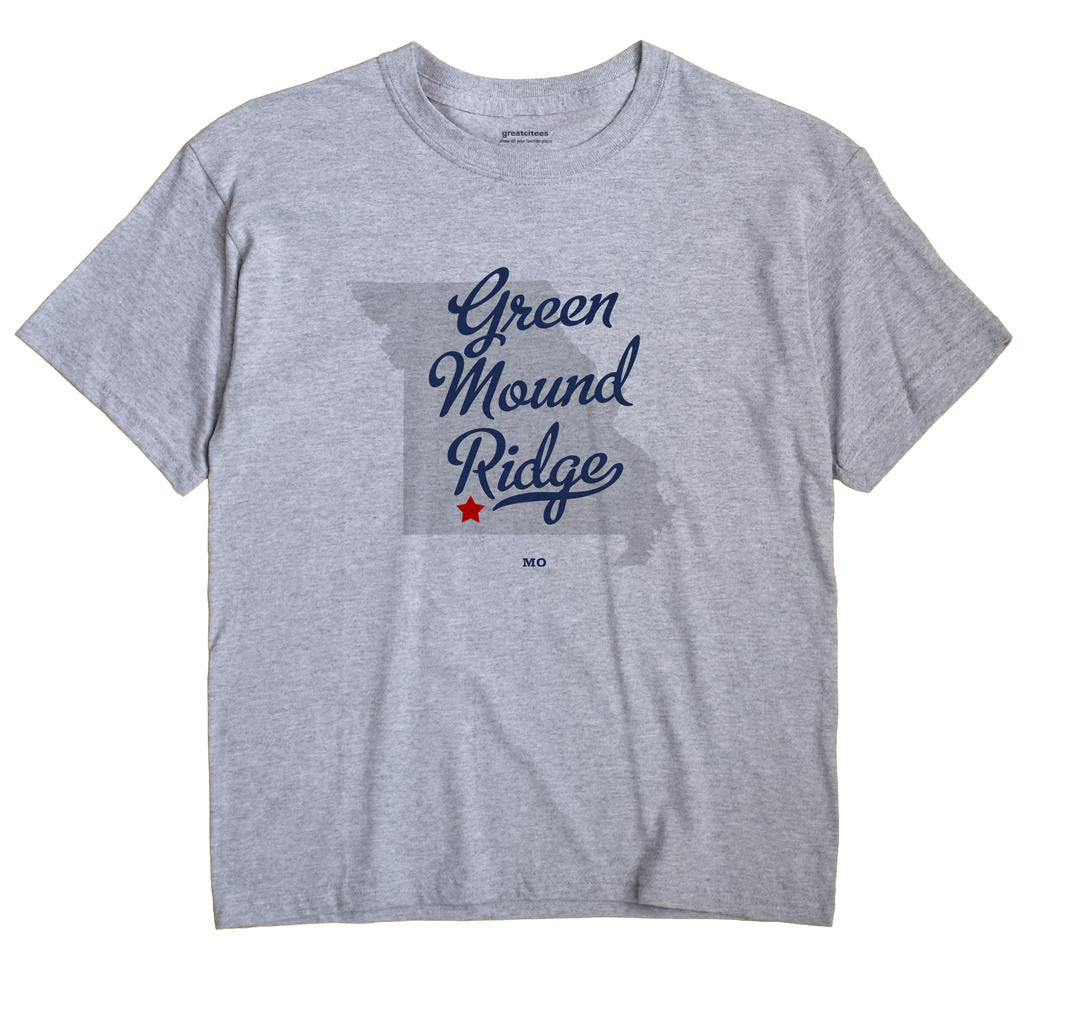 Green Mound Ridge, Missouri MO Souvenir Shirt