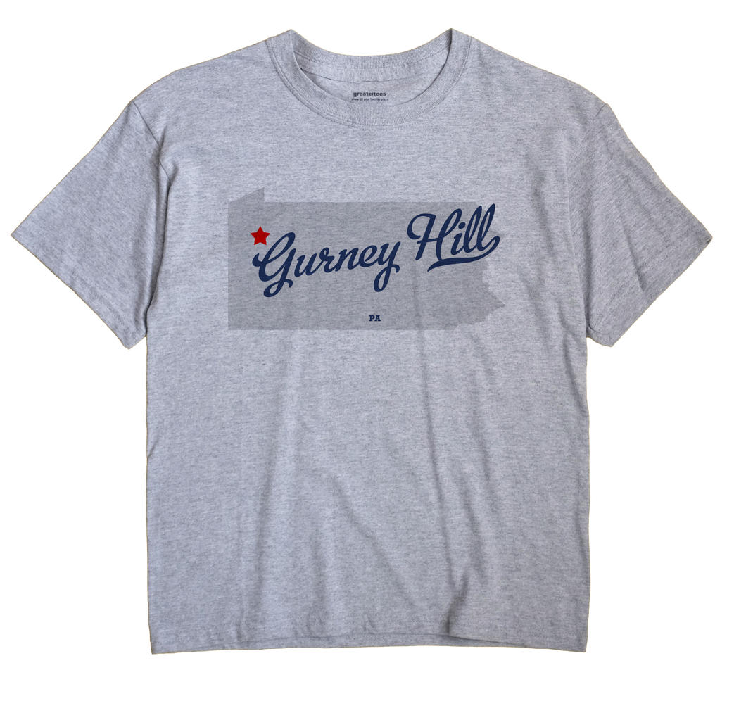 Gurney Hill, Pennsylvania PA Souvenir Shirt