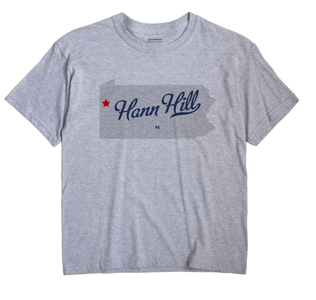 Hann Hill, Pennsylvania PA Souvenir Shirt