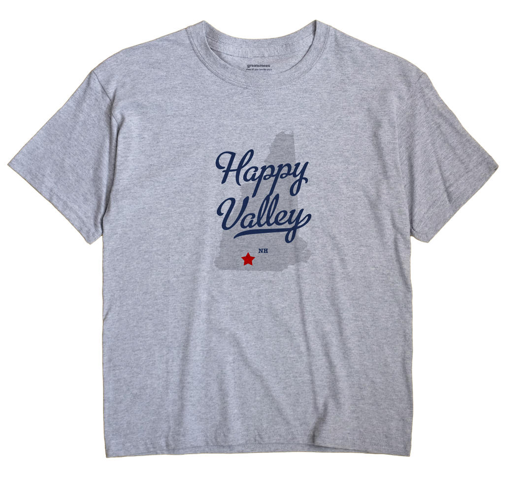 Happy Valley, New Hampshire NH Souvenir Shirt