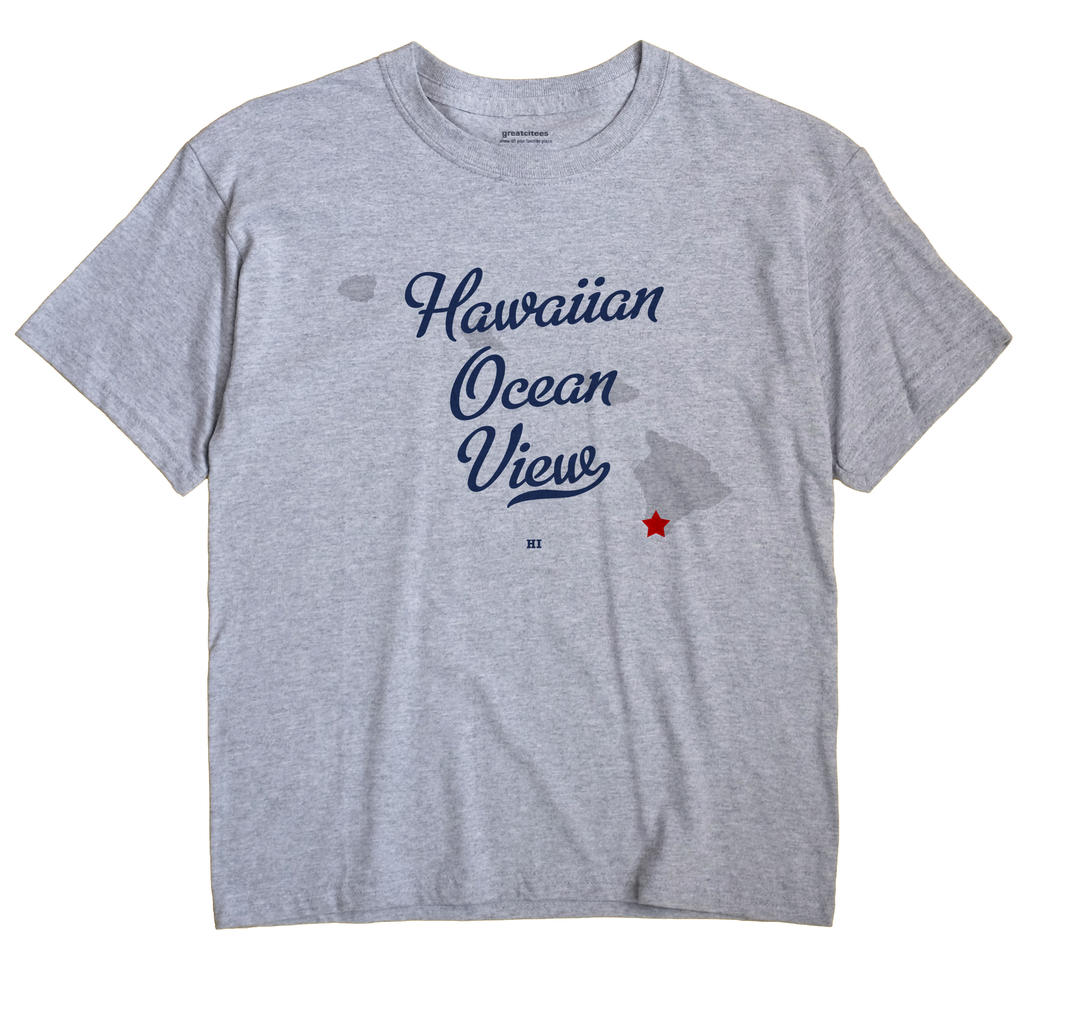 Hawaiian Ocean View, Hawaii HI Souvenir Shirt