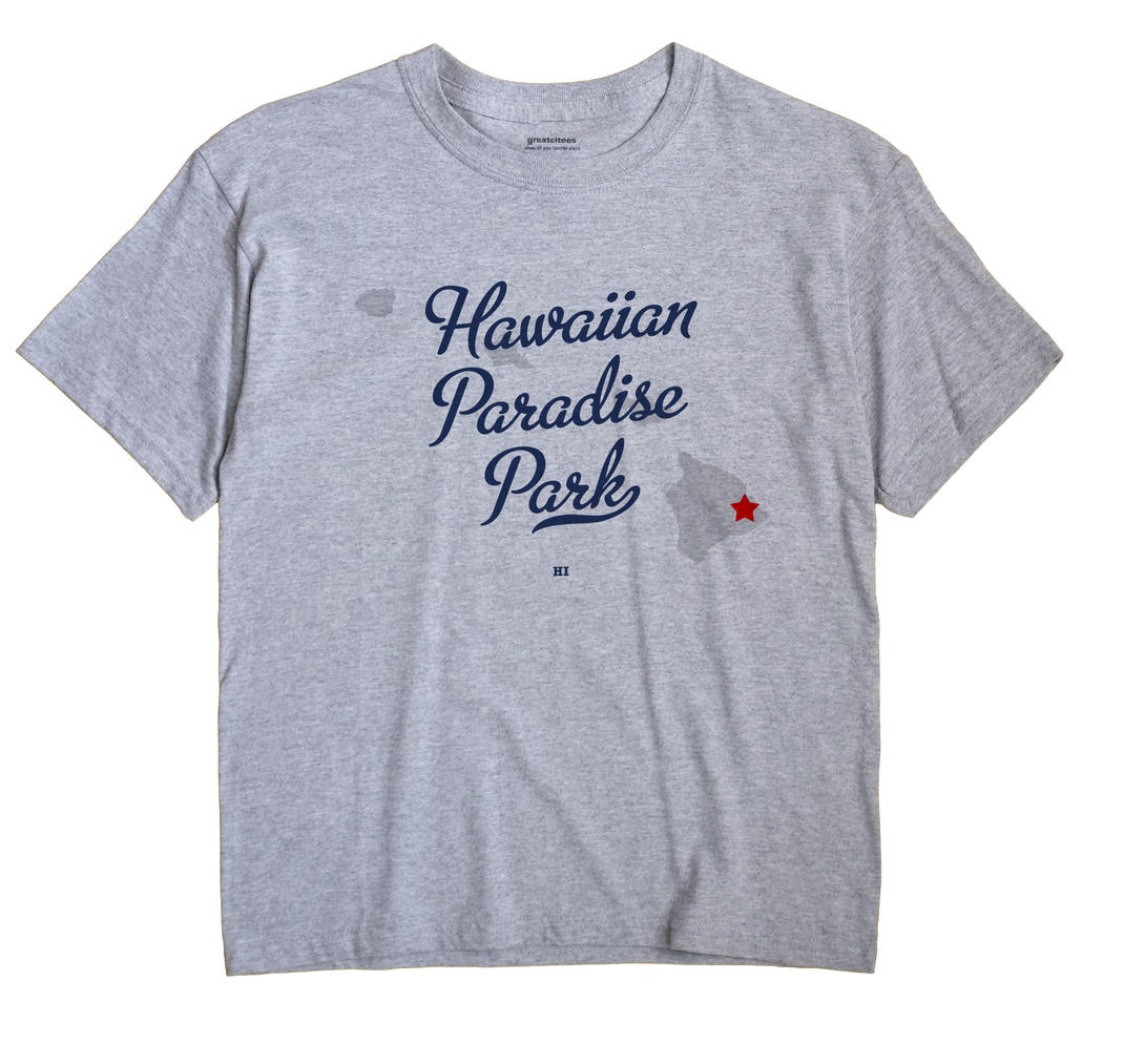 Hawaiian Paradise Park, Hawaii HI Souvenir Shirt