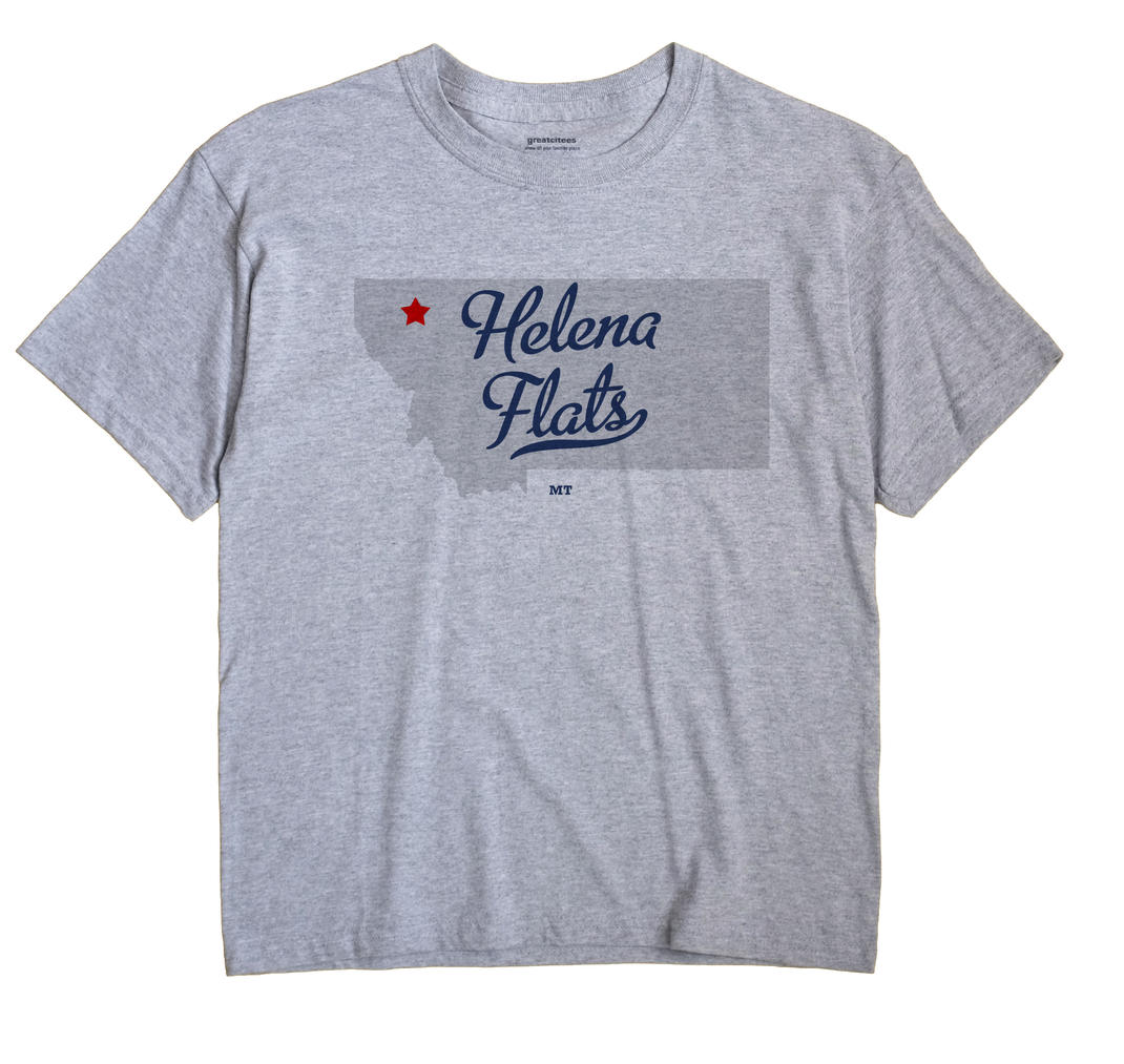 Helena Flats, Montana MT Souvenir Shirt