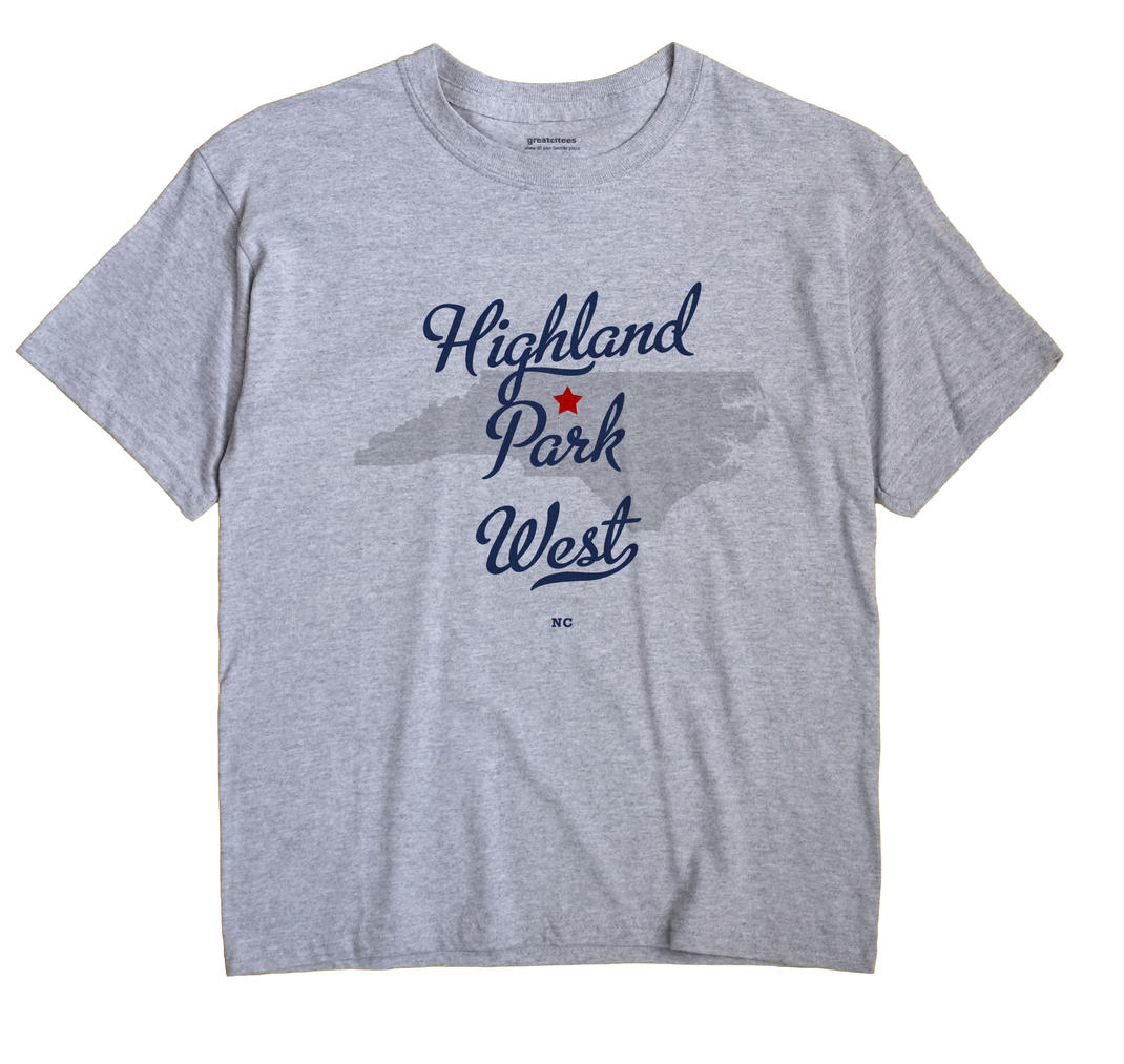 Highland Park West, North Carolina NC Souvenir Shirt