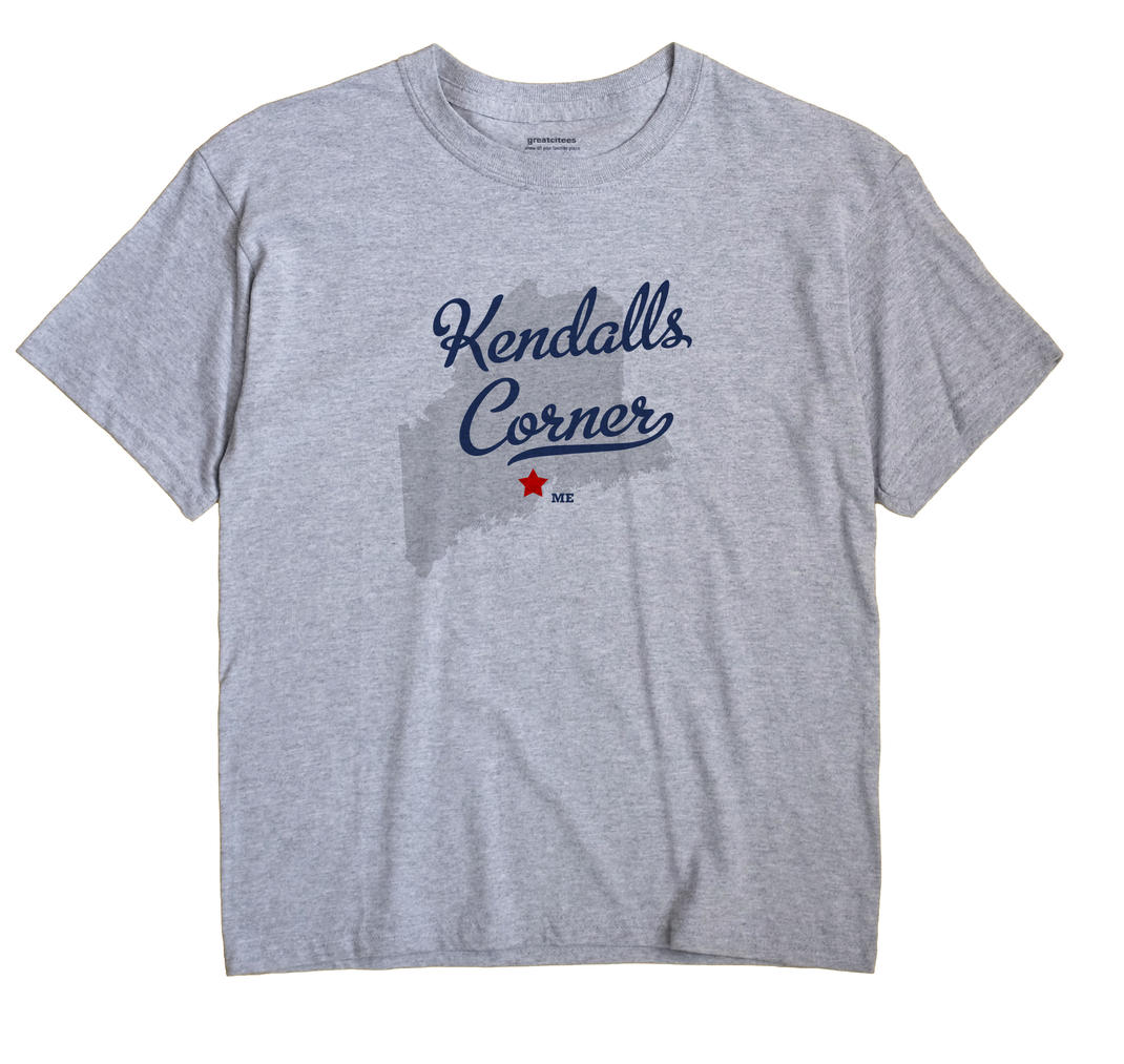Kendalls Corner, Maine ME Souvenir Shirt