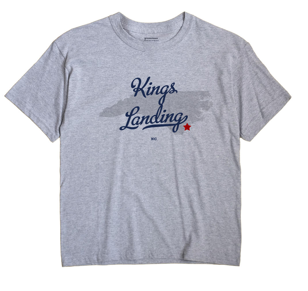 Kings Landing, North Carolina NC Souvenir Shirt