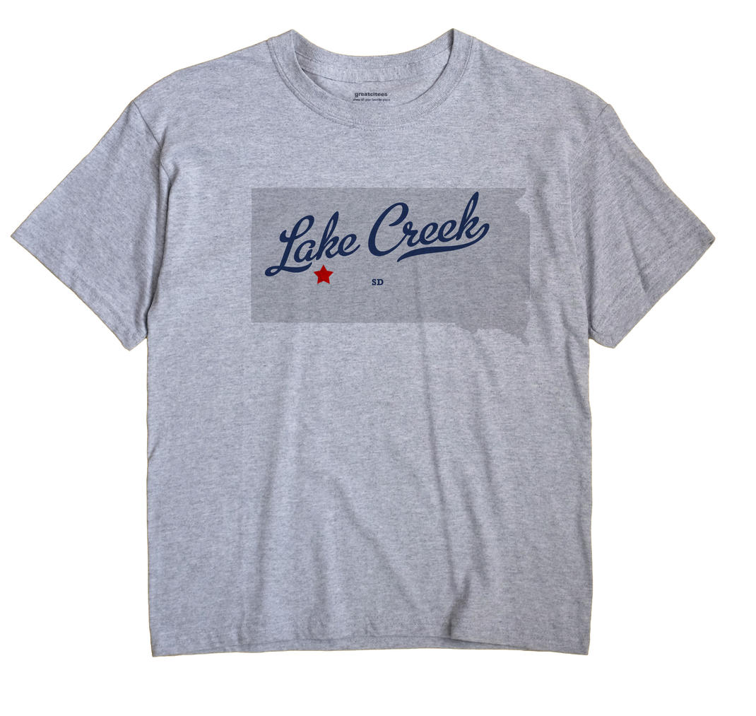 Lake Creek, South Dakota SD Souvenir Shirt