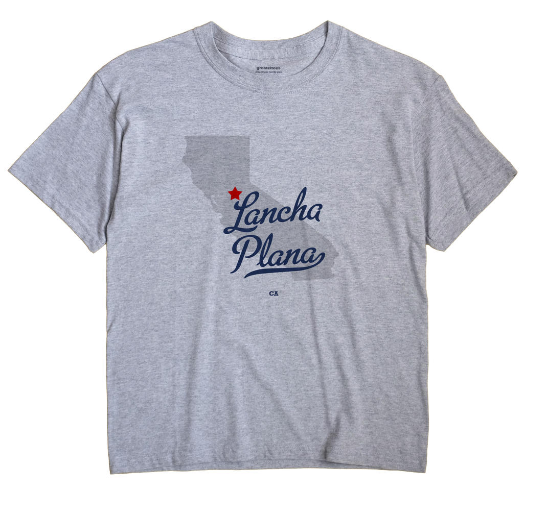 Lancha Plana, California CA Souvenir Shirt