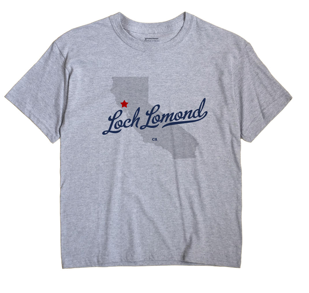 Loch Lomond, California CA Souvenir Shirt