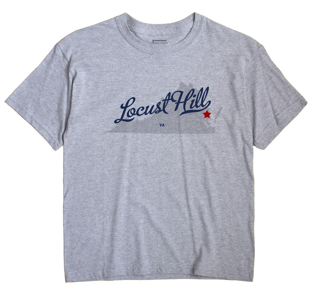 Locust Hill, Virginia VA Souvenir Shirt