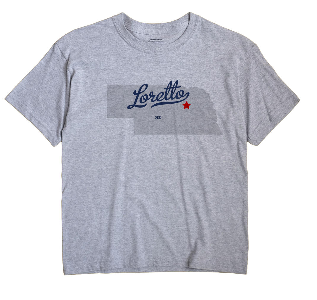 Loretto, Nebraska NE Souvenir Shirt