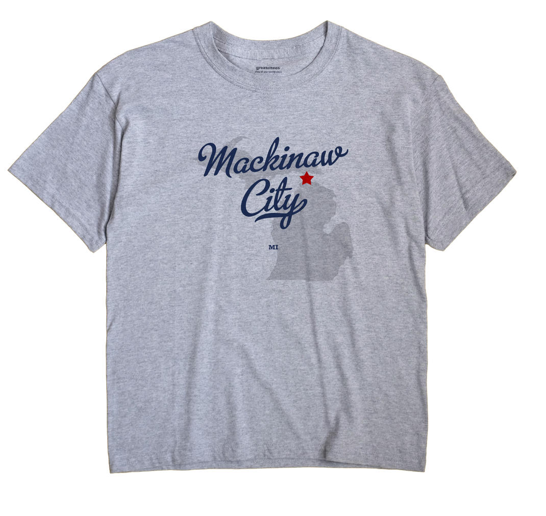 Mackinaw City, Michigan MI Souvenir Shirt