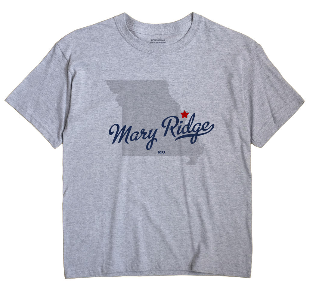 Mary Ridge, Missouri MO Souvenir Shirt