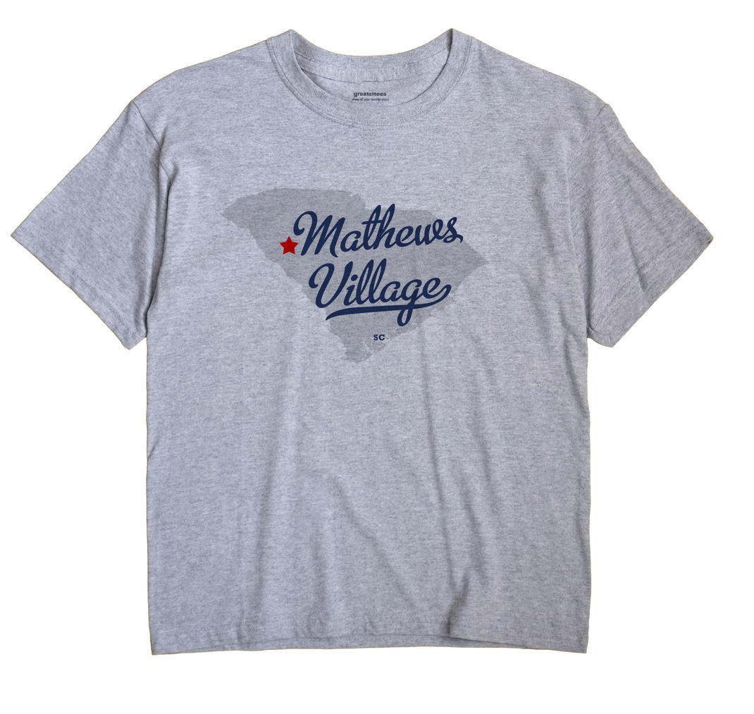 Mathews Village, South Carolina SC Souvenir Shirt