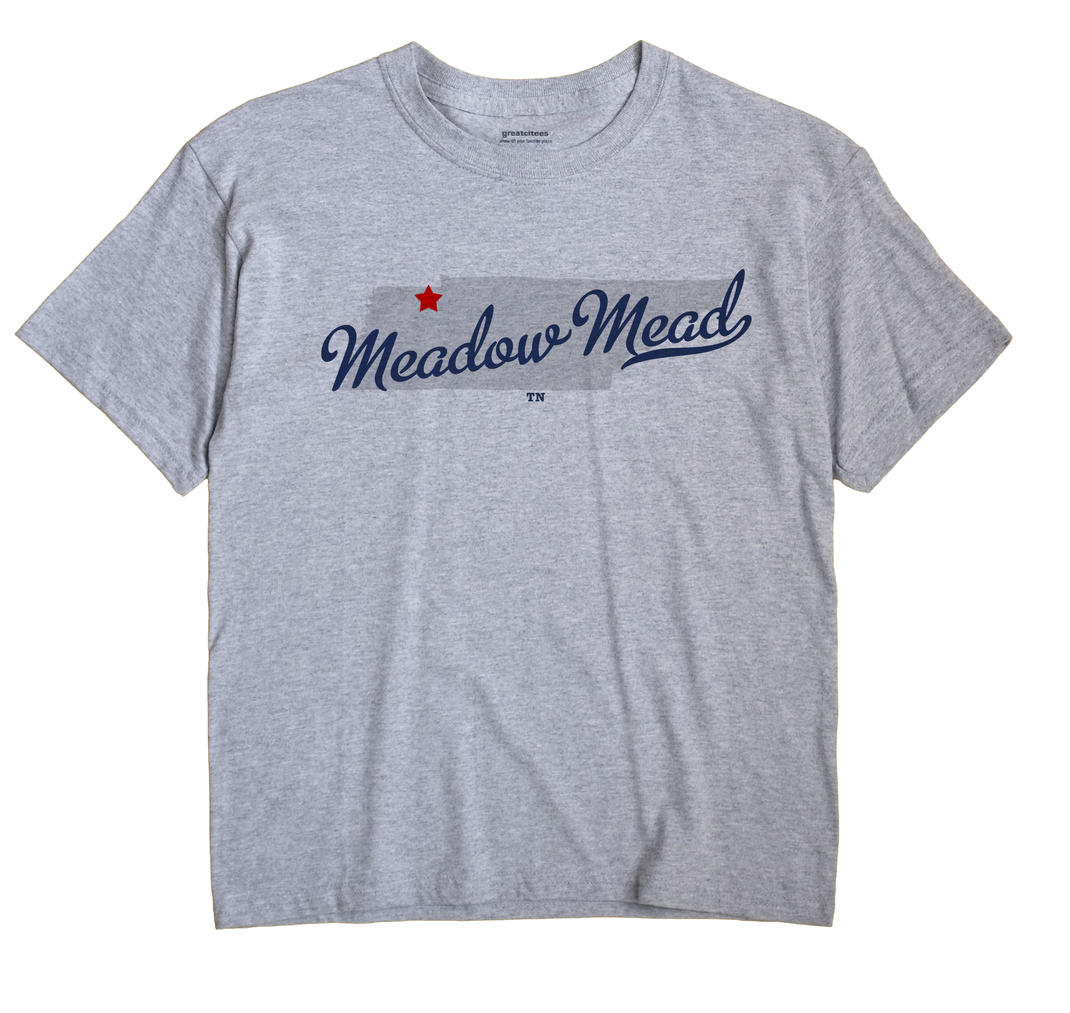 Meadow Mead, Tennessee TN Souvenir Shirt