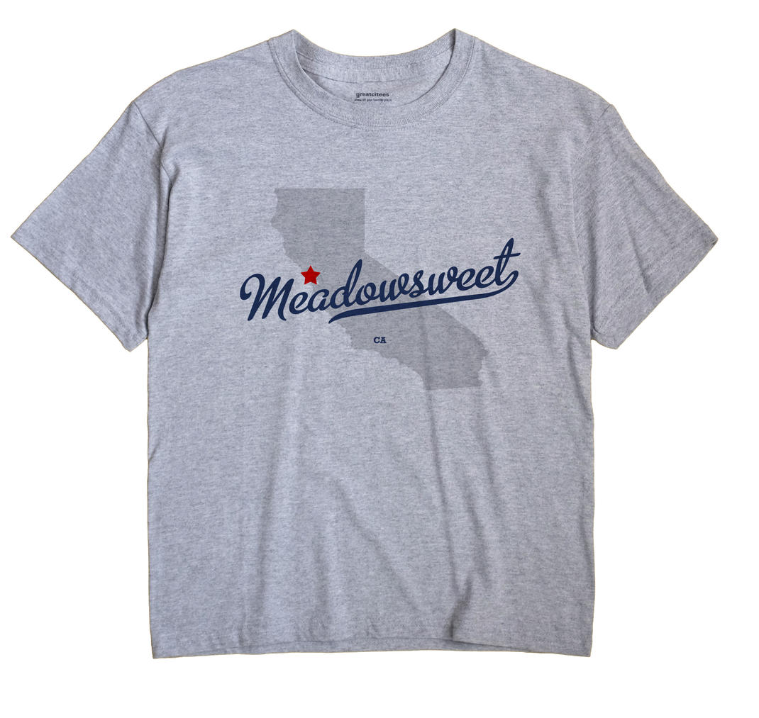 Meadowsweet, California CA Souvenir Shirt