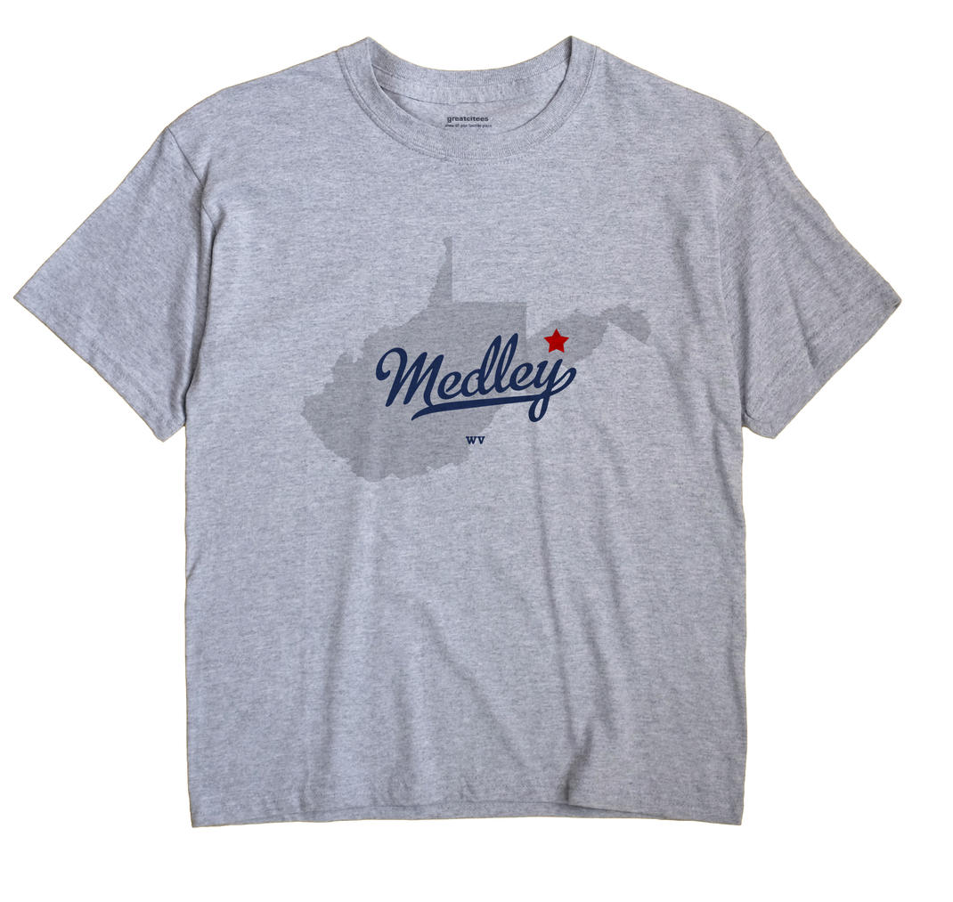 Medley, West Virginia WV Souvenir Shirt