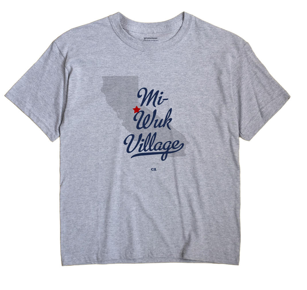Mi-Wuk Village, California CA Souvenir Shirt
