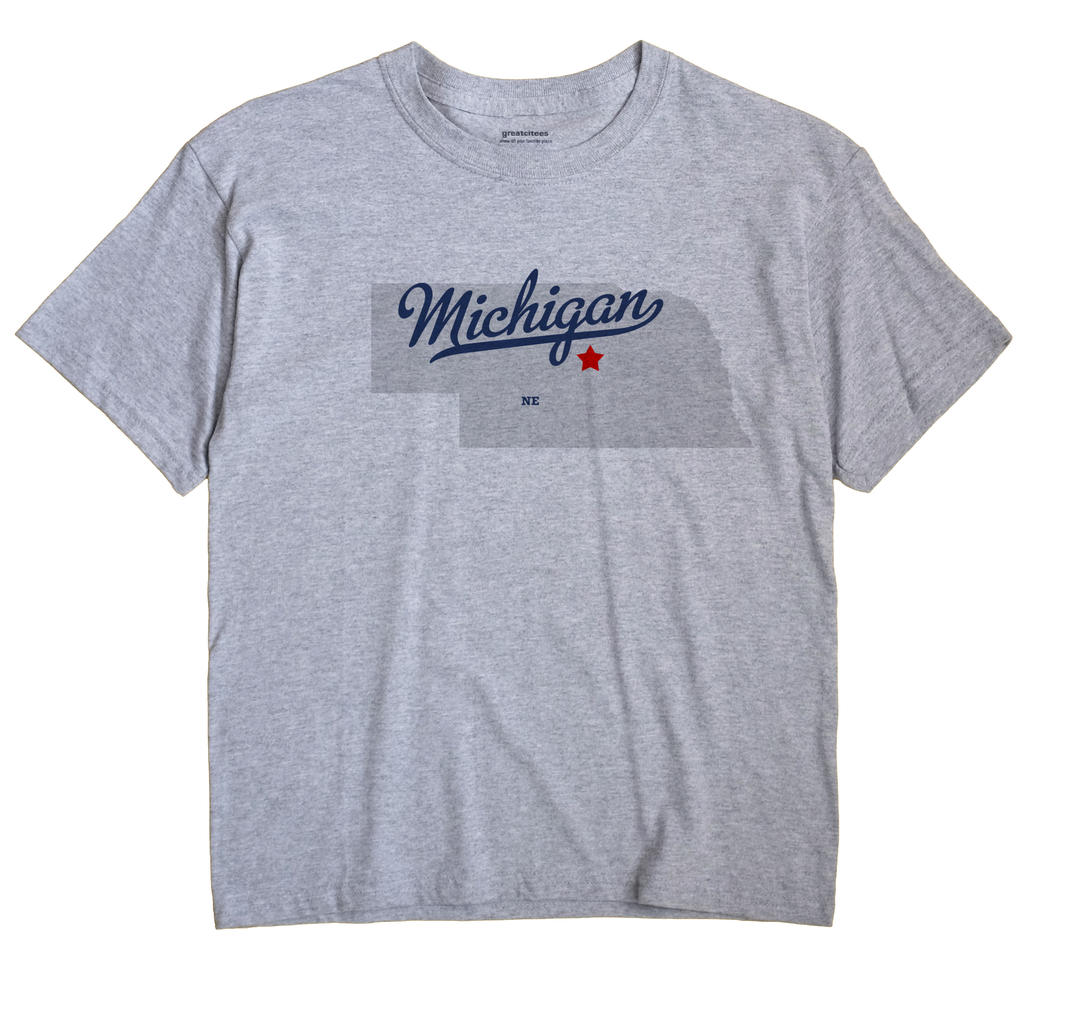 Michigan, Nebraska NE Souvenir Shirt