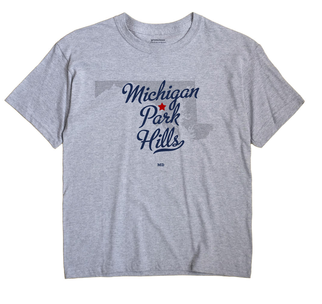 Michigan Park Hills, Maryland MD Souvenir Shirt