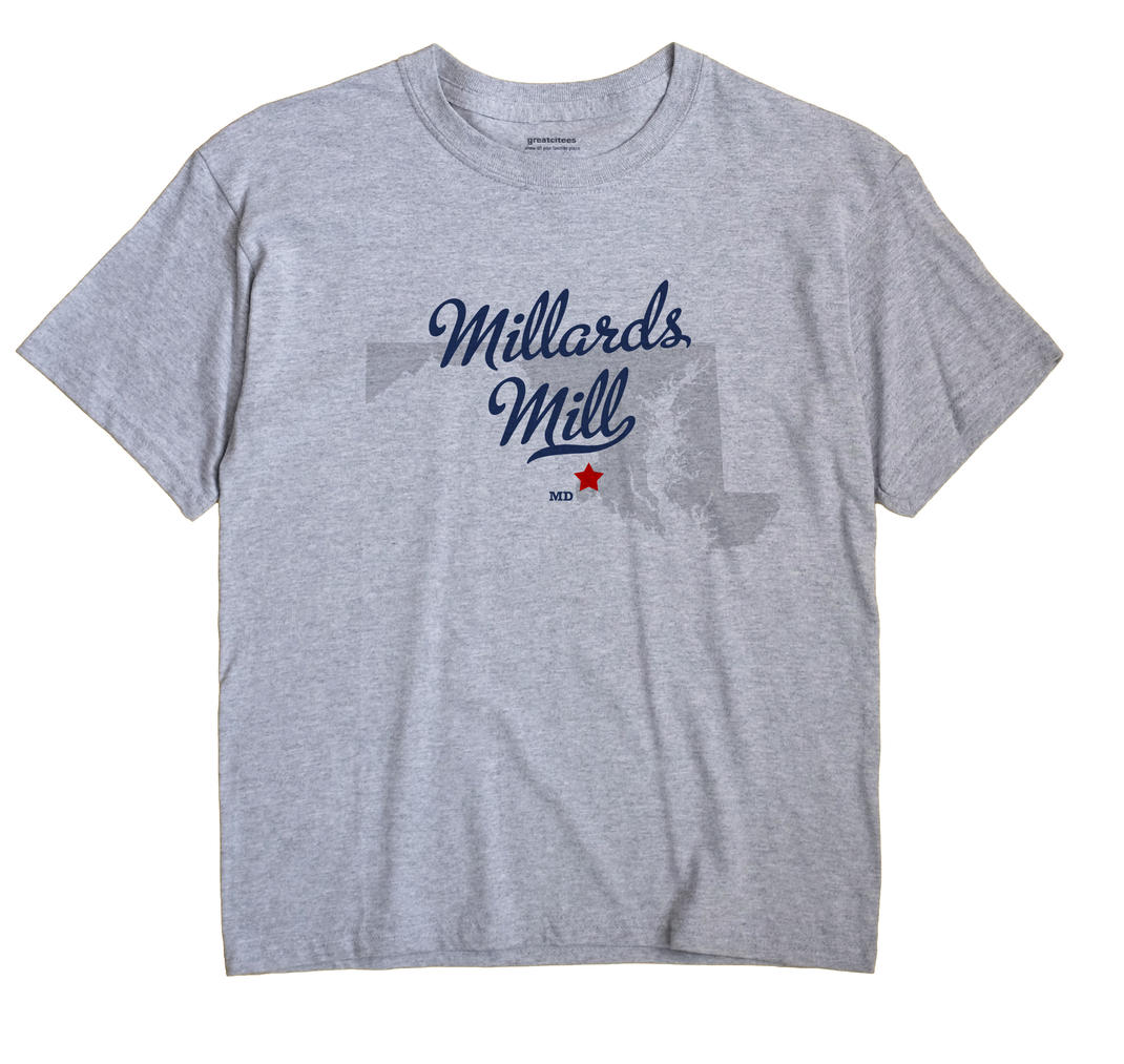 Millards Mill, Maryland MD Souvenir Shirt