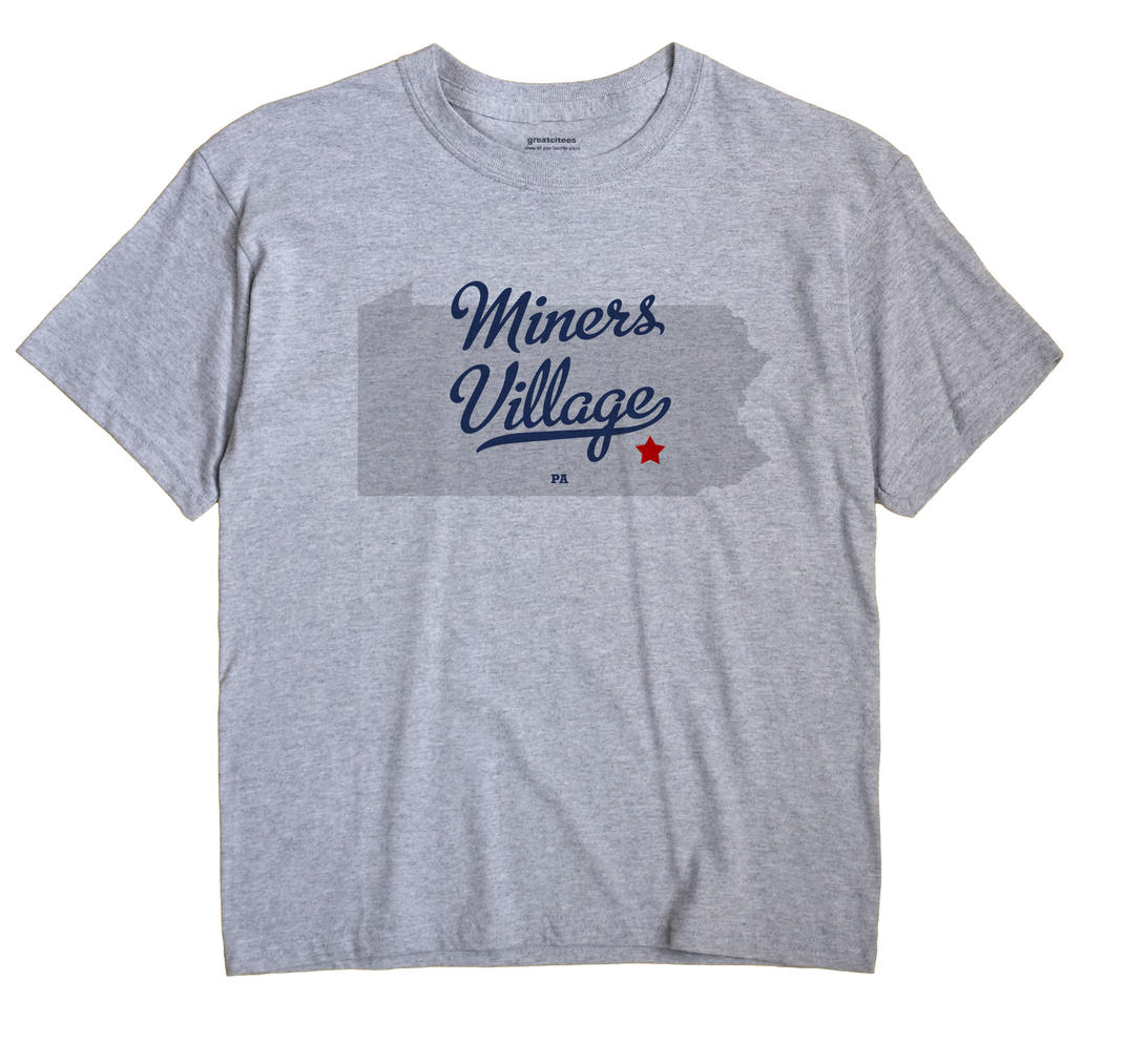 Miners Village, Pennsylvania PA Souvenir Shirt