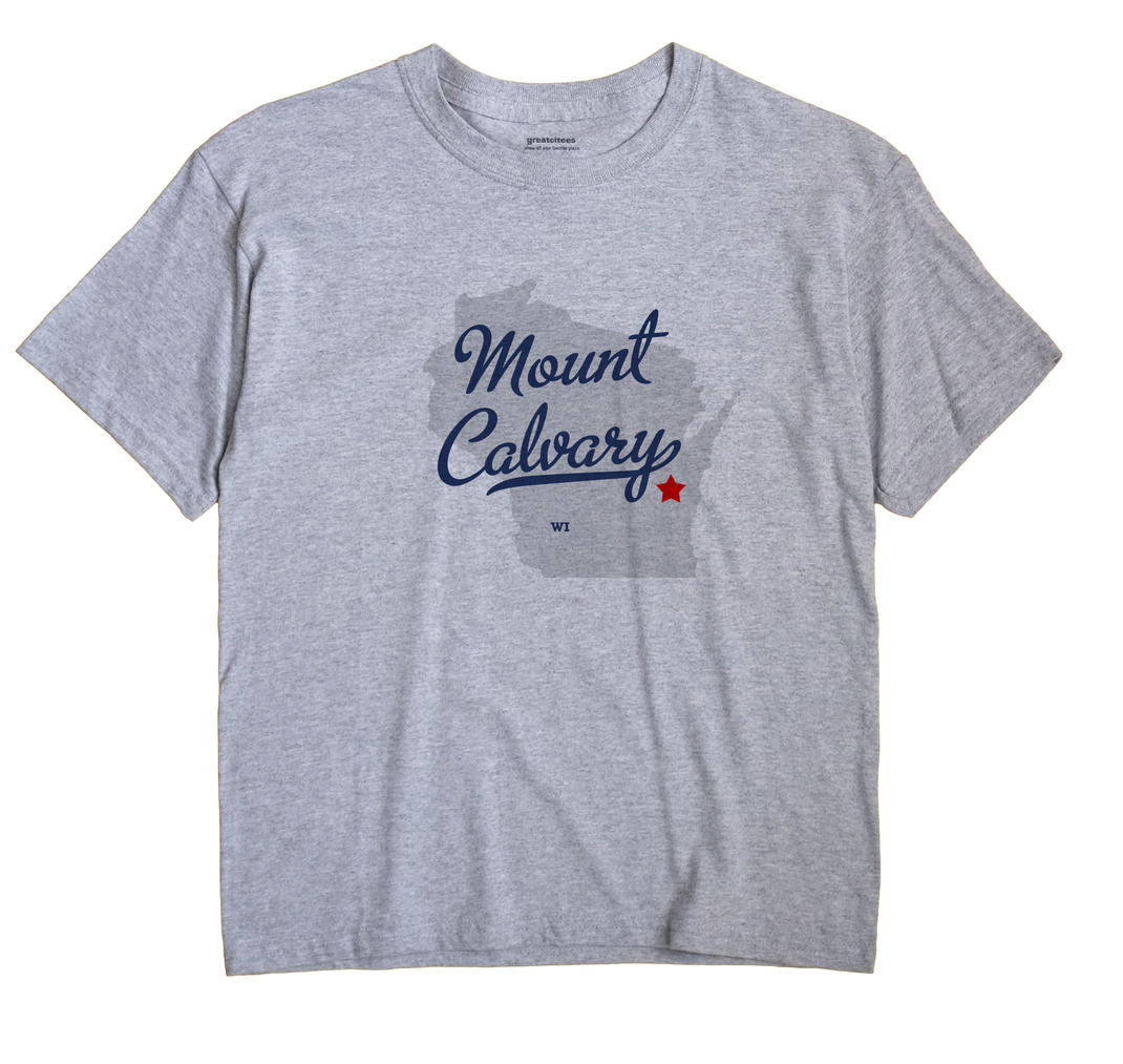 Mount Calvary, Wisconsin WI Souvenir Shirt