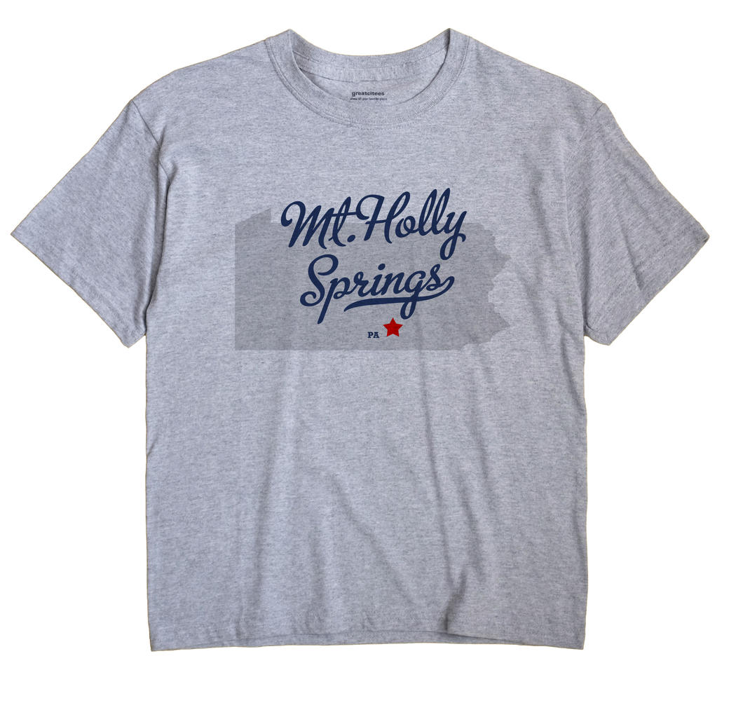 Mt.Holly Springs, Pennsylvania PA Souvenir Shirt