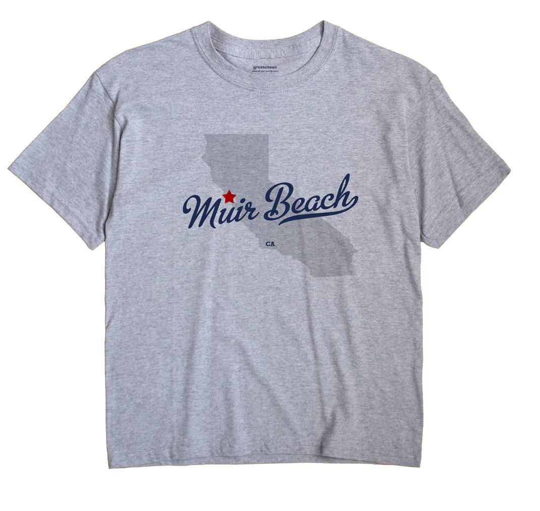 Muir Beach, California CA Souvenir Shirt