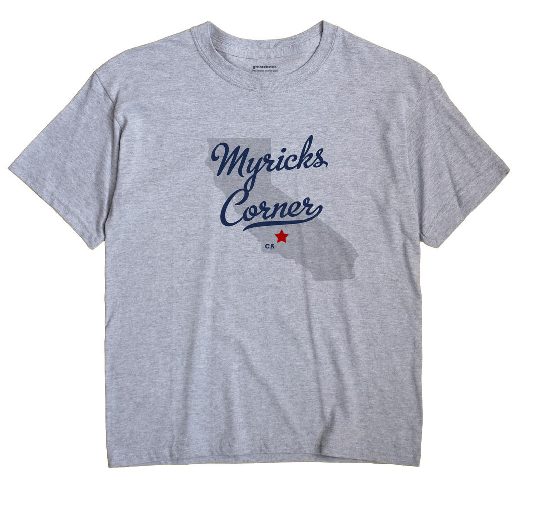 Myricks Corner, California CA Souvenir Shirt