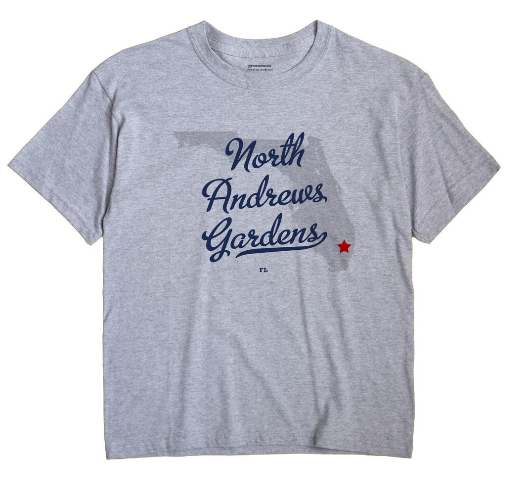 North Andrews Gardens, Florida FL Souvenir Shirt