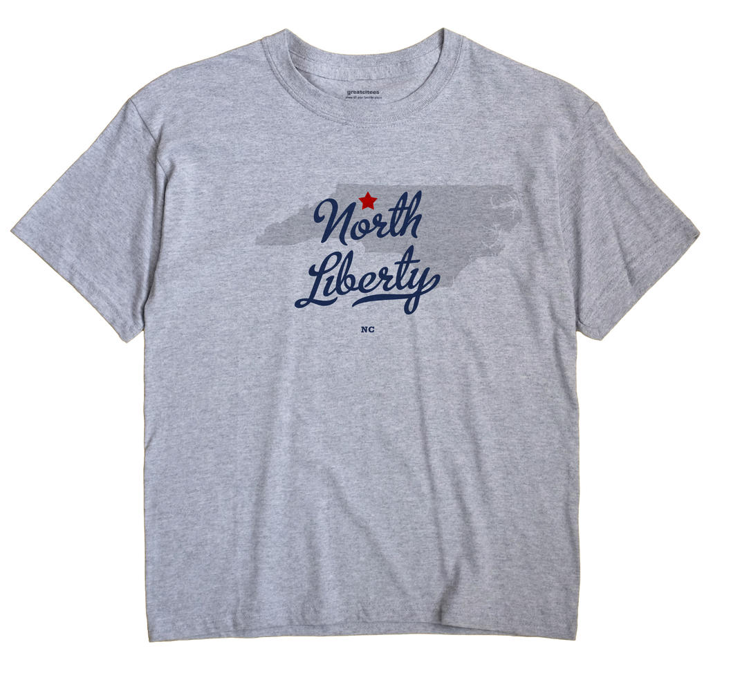 North Liberty, North Carolina NC Souvenir Shirt