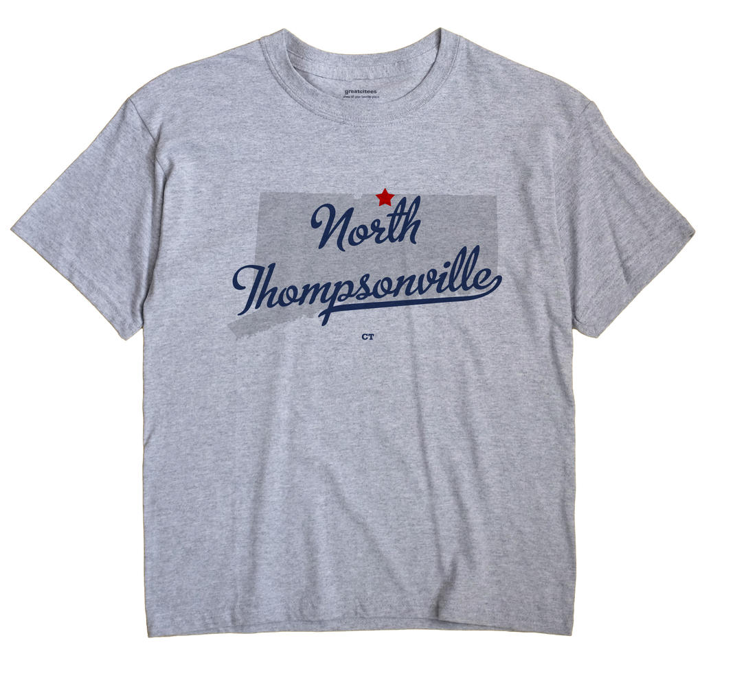 North Thompsonville, Connecticut CT Souvenir Shirt