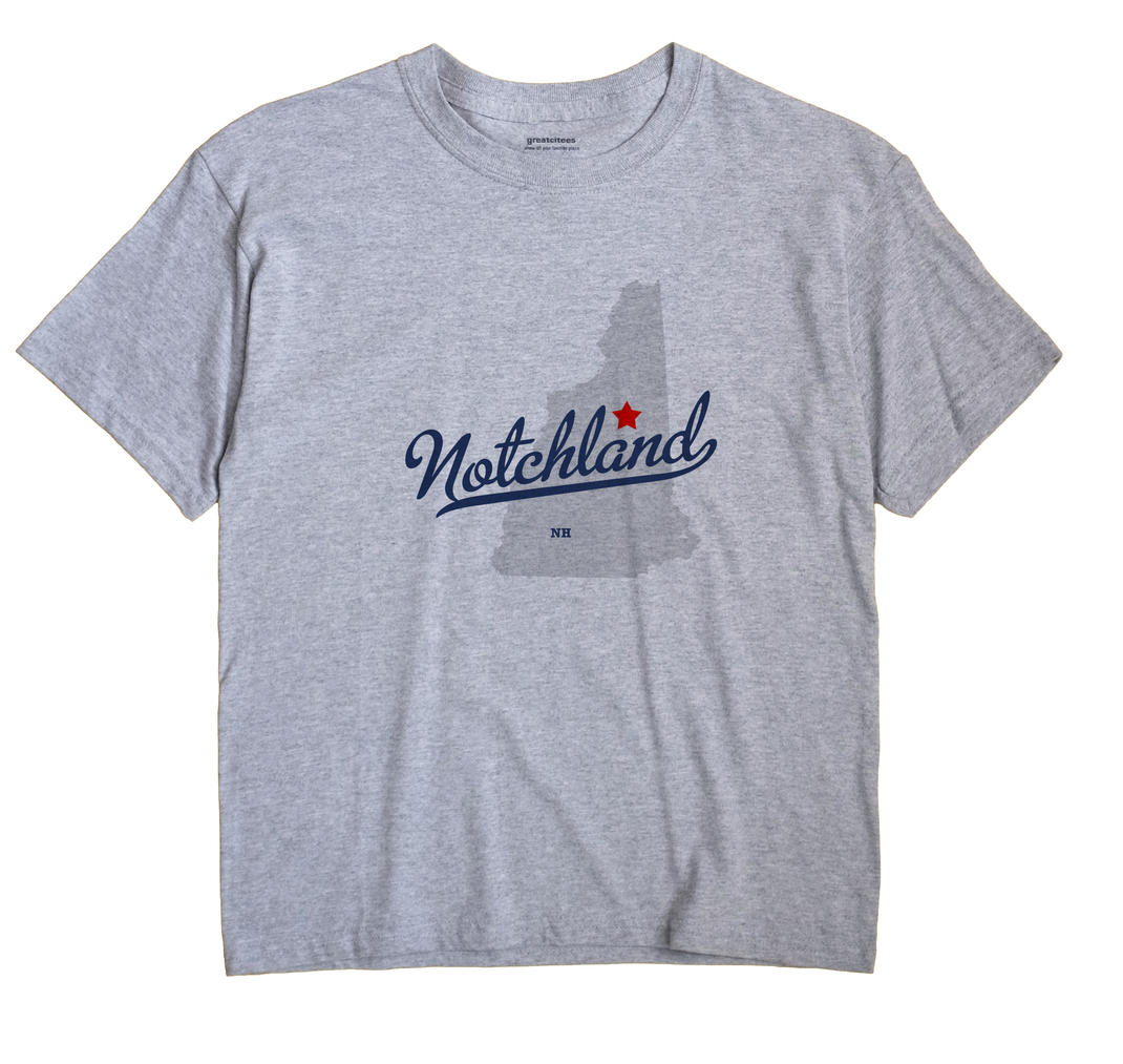 Notchland, New Hampshire NH Souvenir Shirt