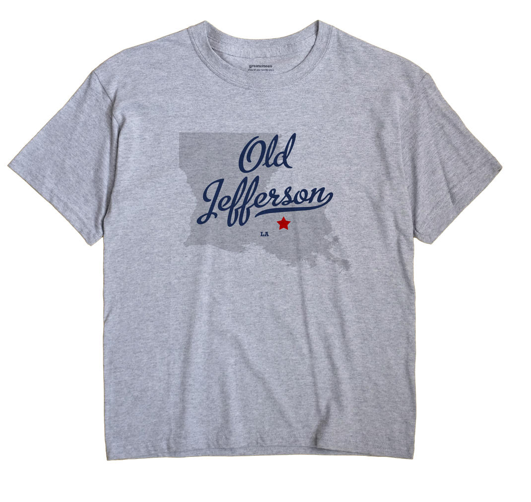 Old Jefferson, Louisiana LA Souvenir Shirt