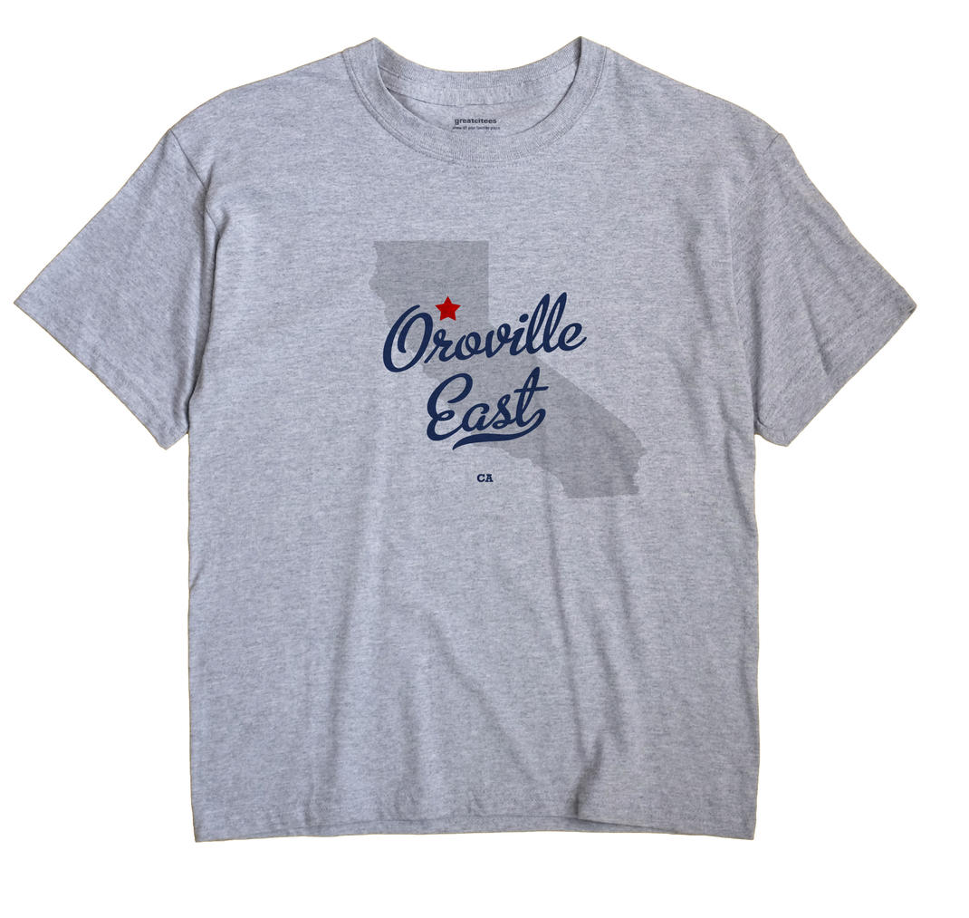 Oroville East, California CA Souvenir Shirt