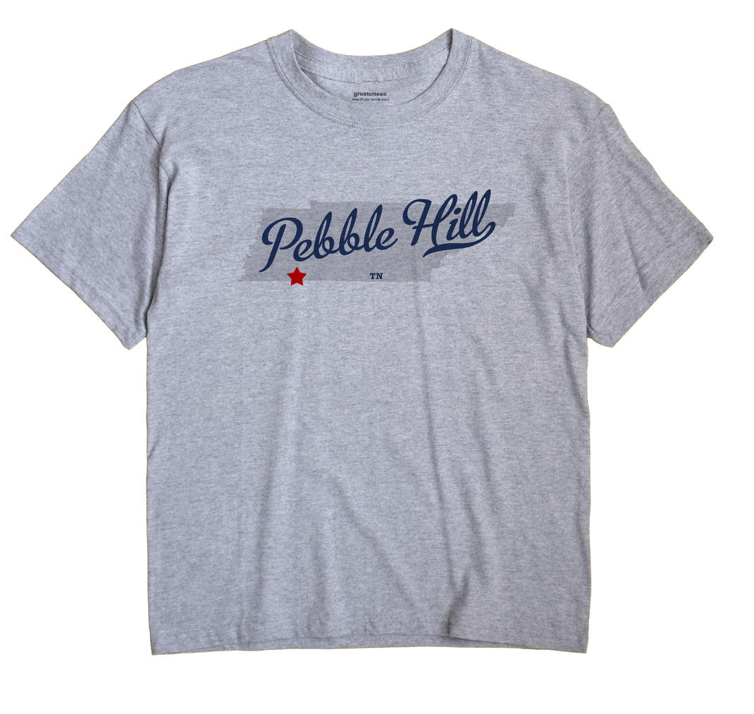 Pebble Hill, Tennessee TN Souvenir Shirt