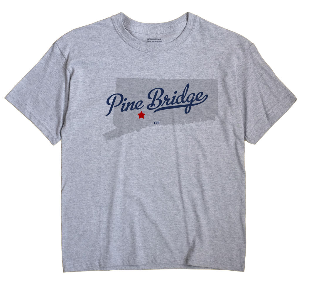 Pine Bridge, Connecticut CT Souvenir Shirt