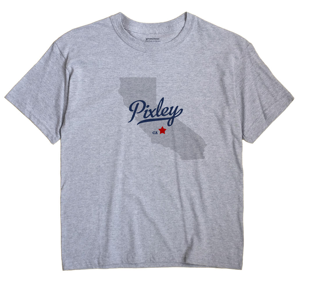 Pixley, California CA Souvenir Shirt