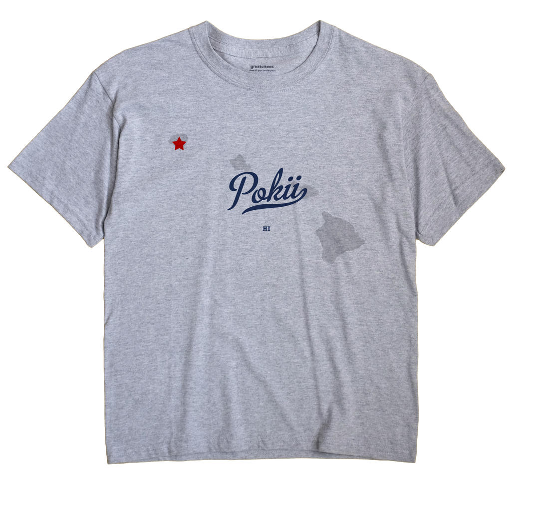 Pokii, Hawaii HI Souvenir Shirt