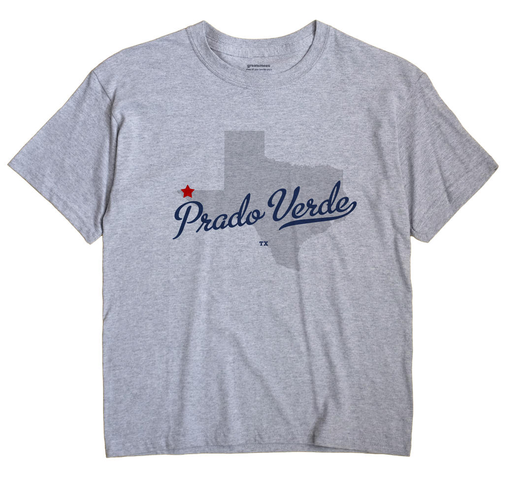 Prado Verde, Texas TX Souvenir Shirt