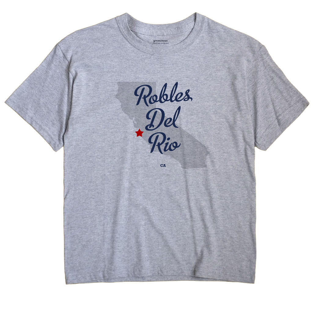 Robles Del Rio, California CA Souvenir Shirt