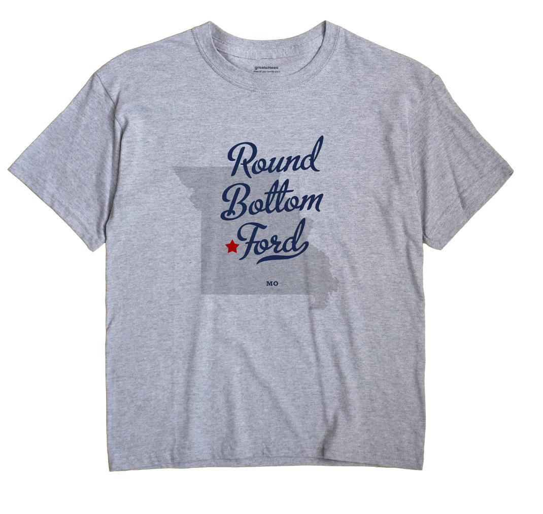 Round Bottom Ford, Missouri MO Souvenir Shirt