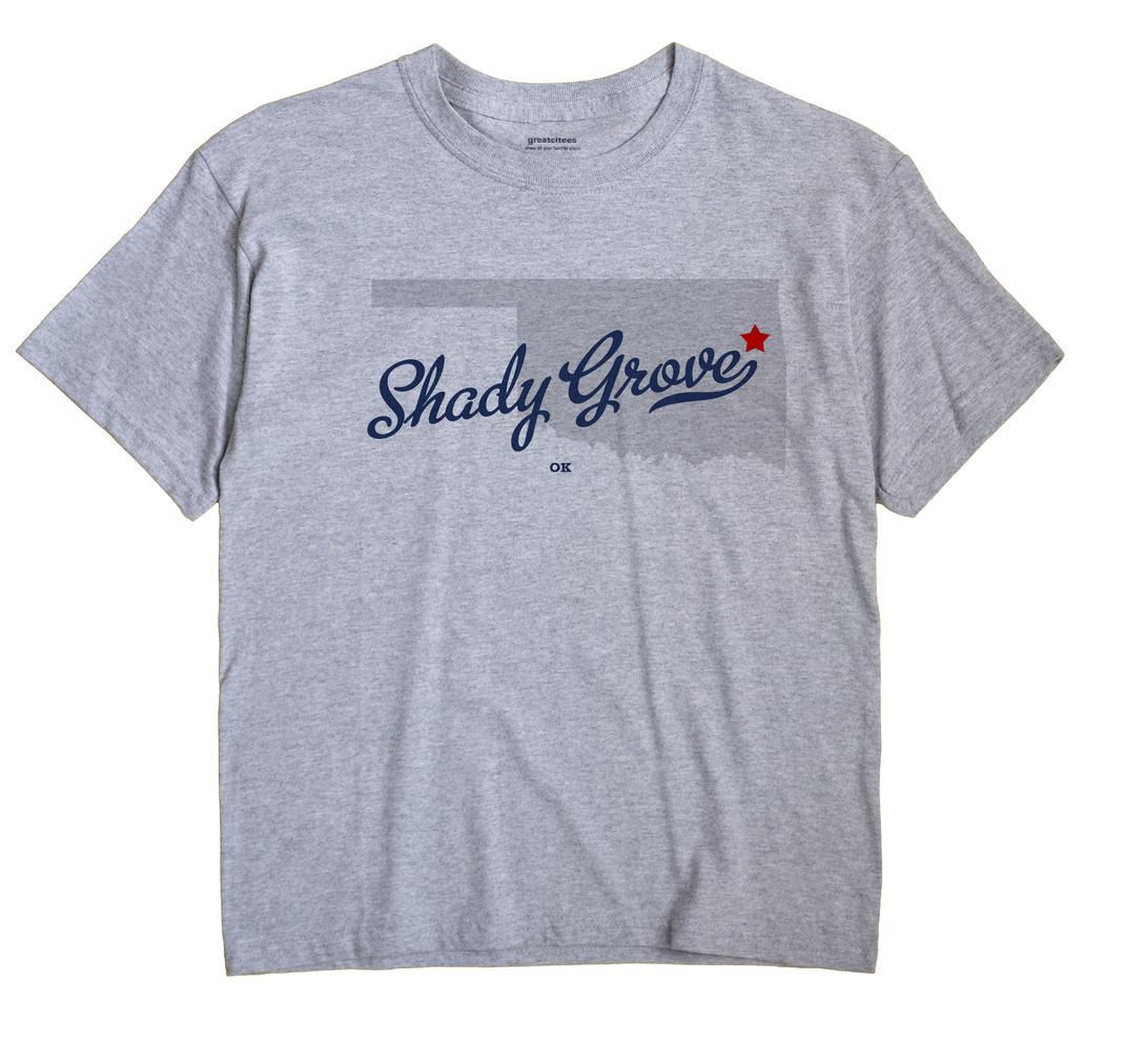 Shady Grove, Cherokee County, Oklahoma OK Souvenir Shirt
