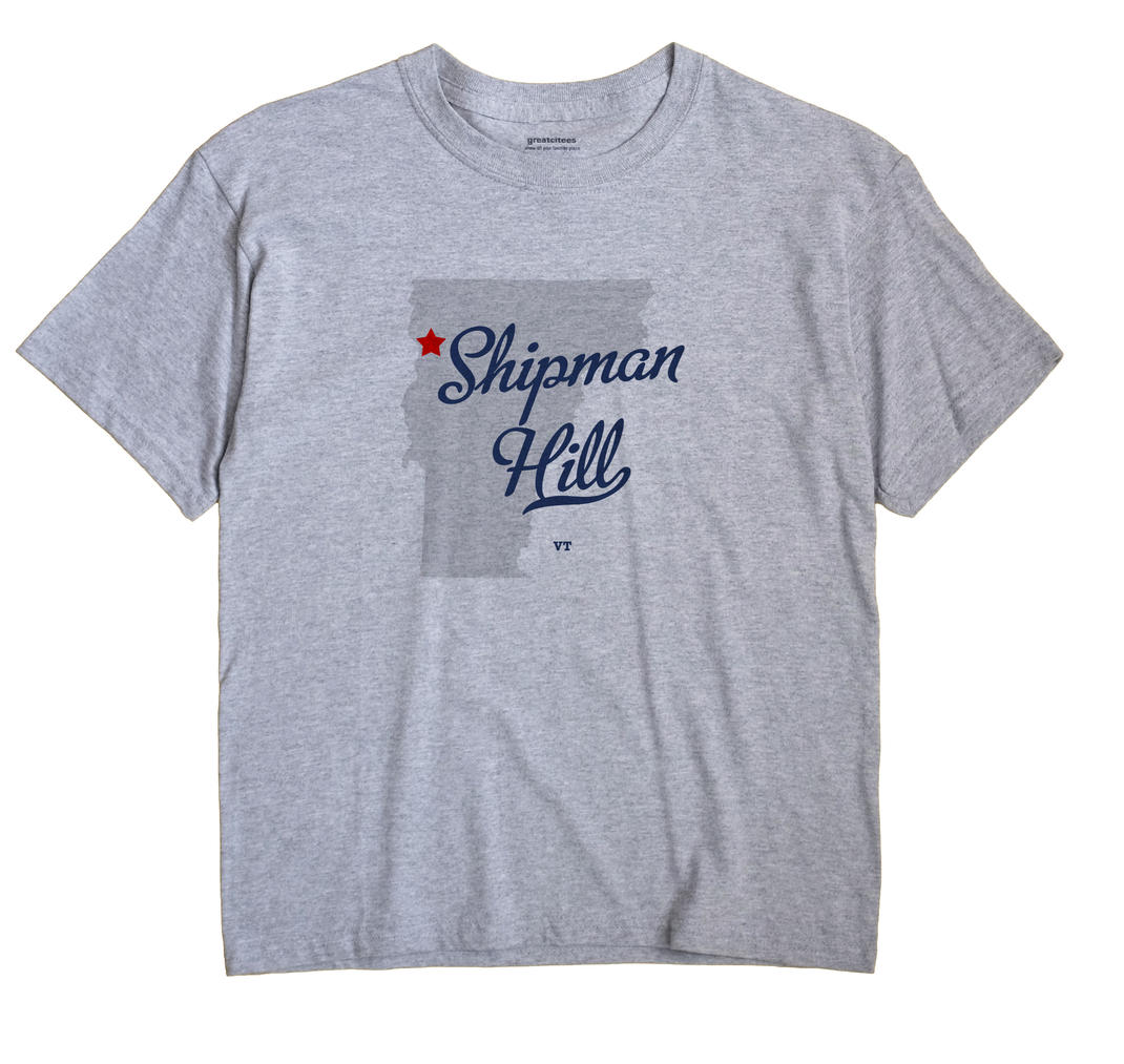 Shipman Hill, Vermont VT Souvenir Shirt
