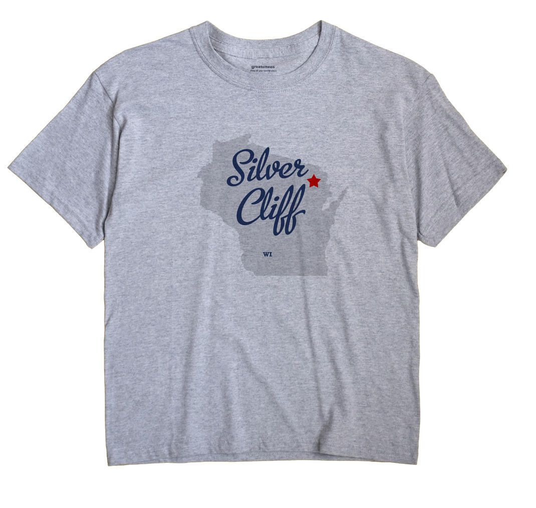 Silver Cliff, Wisconsin WI Souvenir Shirt