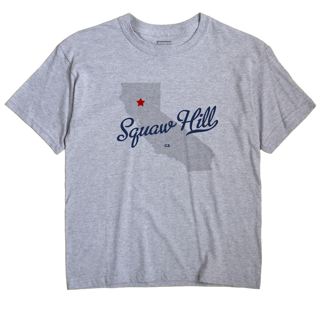 Squaw Hill, California CA Souvenir Shirt