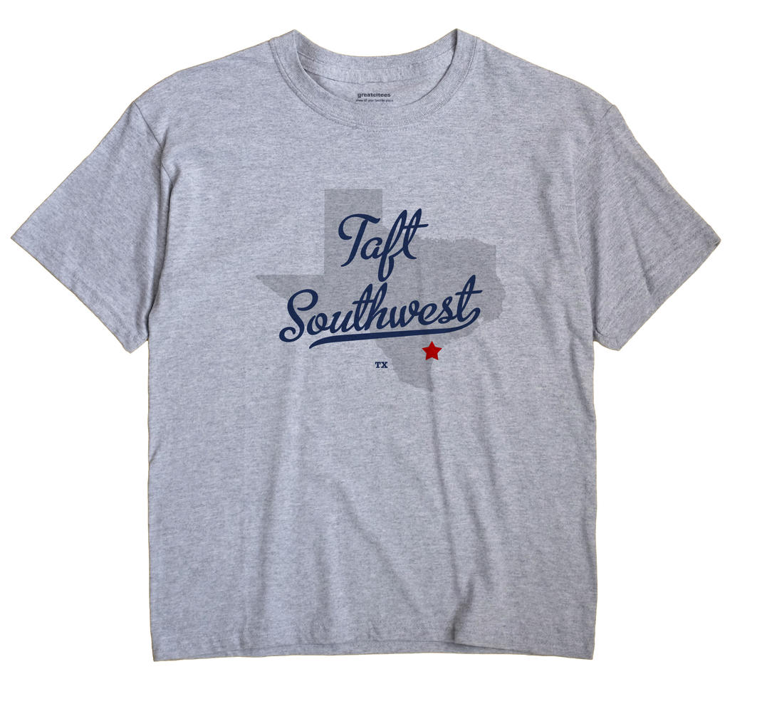 Taft Southwest, Texas TX Souvenir Shirt